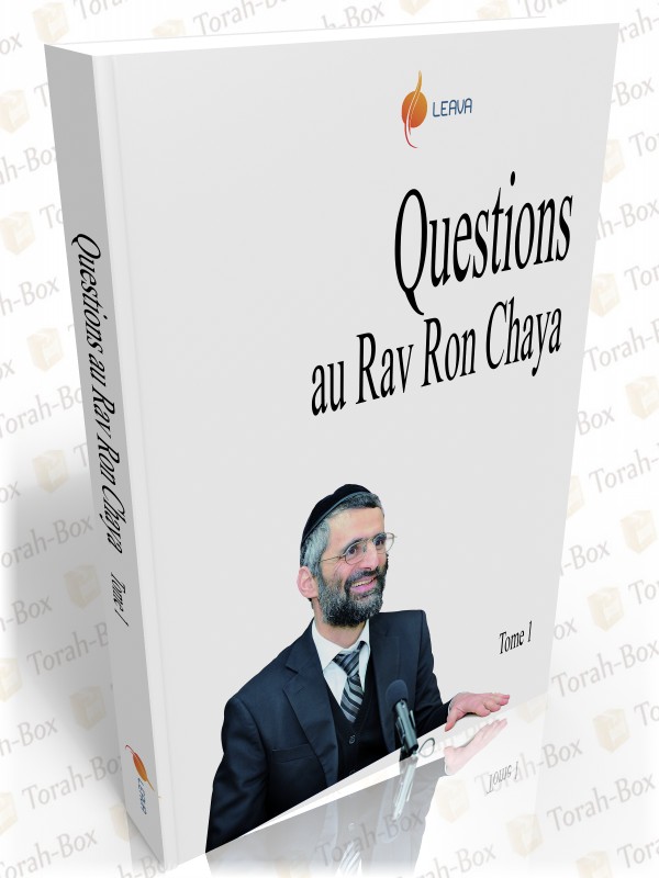 Livre du Rav Ron Chaya, tome 1 Livre Questions au Rav Ron Chaya