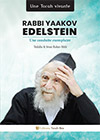 Rabbi Yaakov Edelstein - une conduite exemplaire