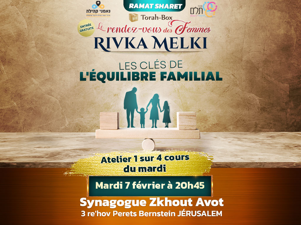 Le rendez-vous des femmes à Jérusalem en février : les clés de l’équilibre familial avec Rivka Melki