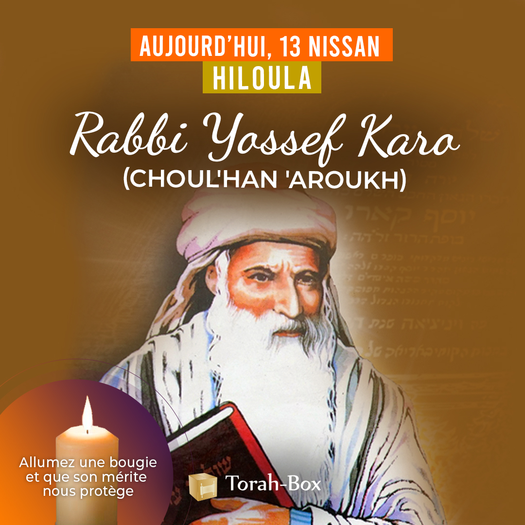 Rabbi Yossef KARO (CHOUL'HAN 'AROUKH)