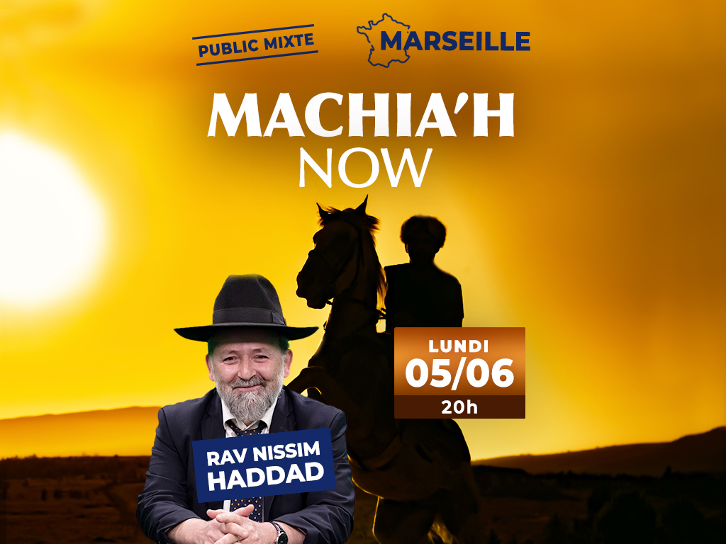 Conférence du Rav Haddad : Mashia'h now