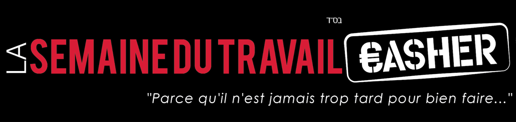 La Semaine du Travail Casher